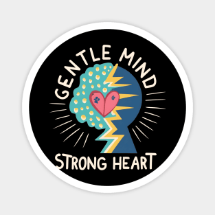 Gentle Mind Strong Heart Magnet